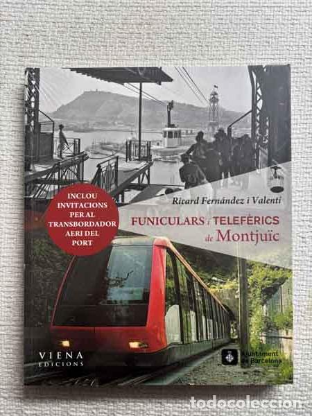 Libros: Funiculars i telef&egrave;rics de Montju&iuml;c - Ricard Fern&agrave;ndez i Valent&iacute;