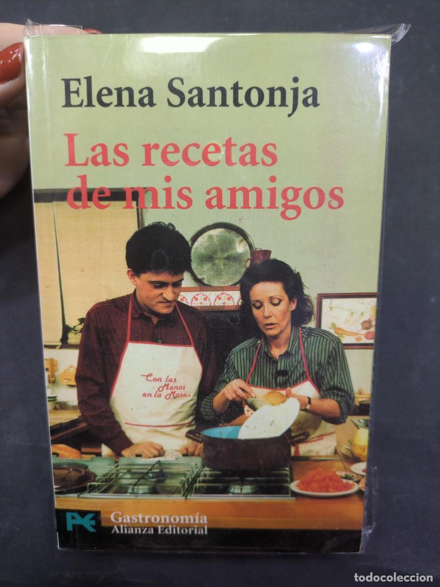 Libros: Las recetas de mis amigos.- Elena Santonja Del programa de televisi&oacute;n &rdquo;Con las manos en la masa&rdquo; - Foto 1