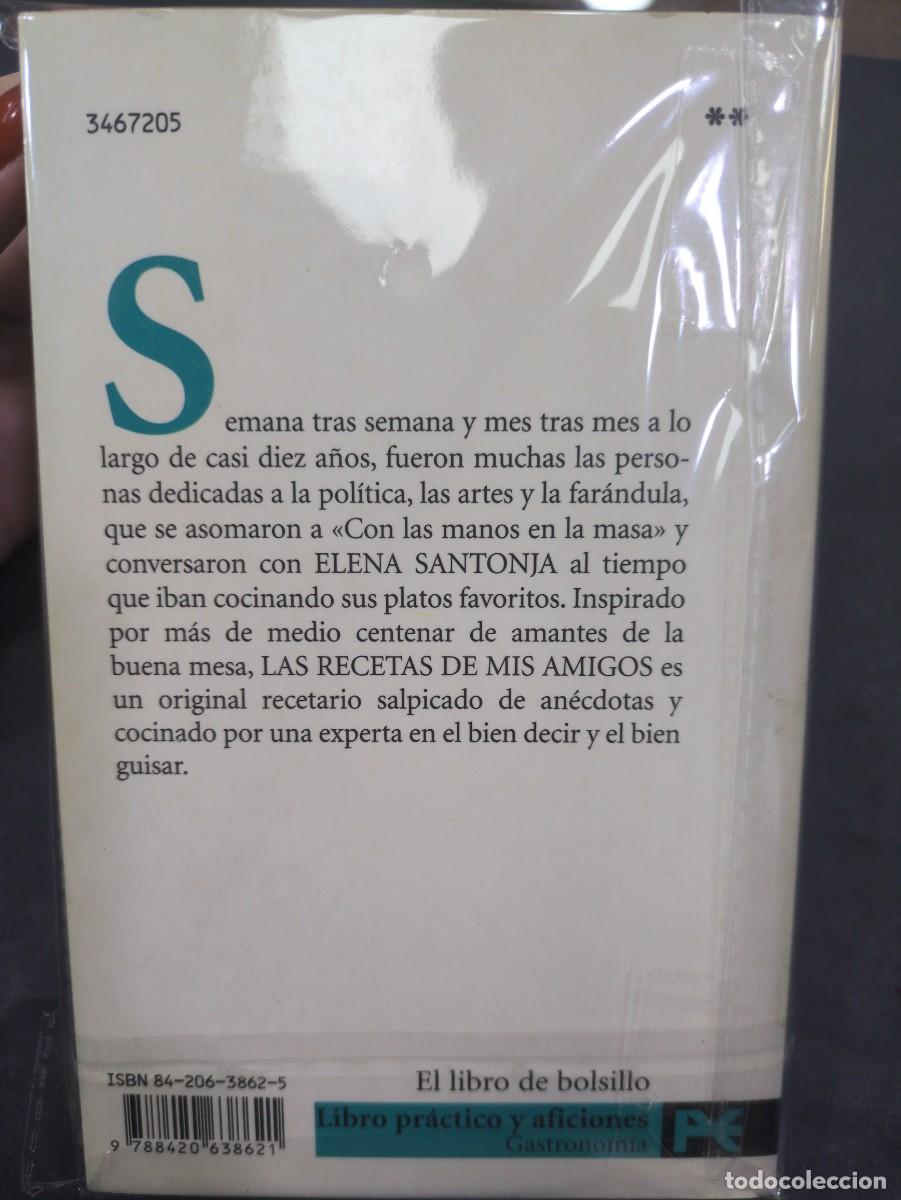 Libros: Las recetas de mis amigos.- Elena Santonja Del programa de televisi&oacute;n &rdquo;Con las manos en la masa&rdquo; - Foto 2