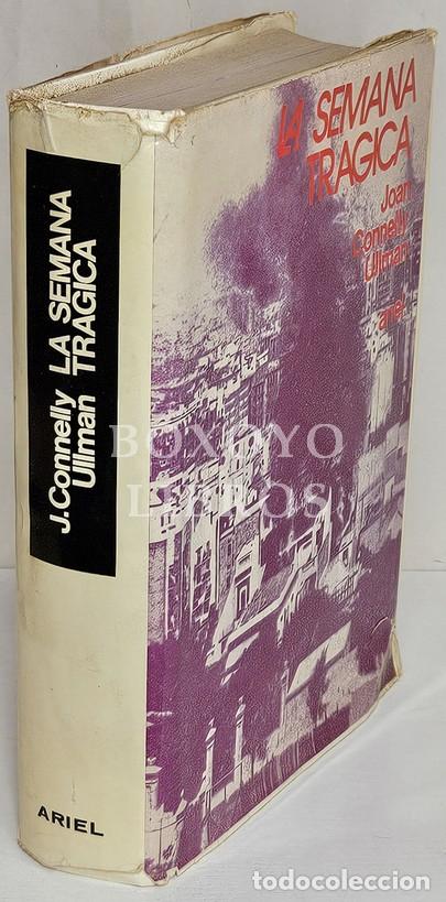 Livres: ULLMAN, Joan Connelly. La Semana Tr&aacute;gica. Estudios sobre las causas socioecon&oacute;micas del anticlerical