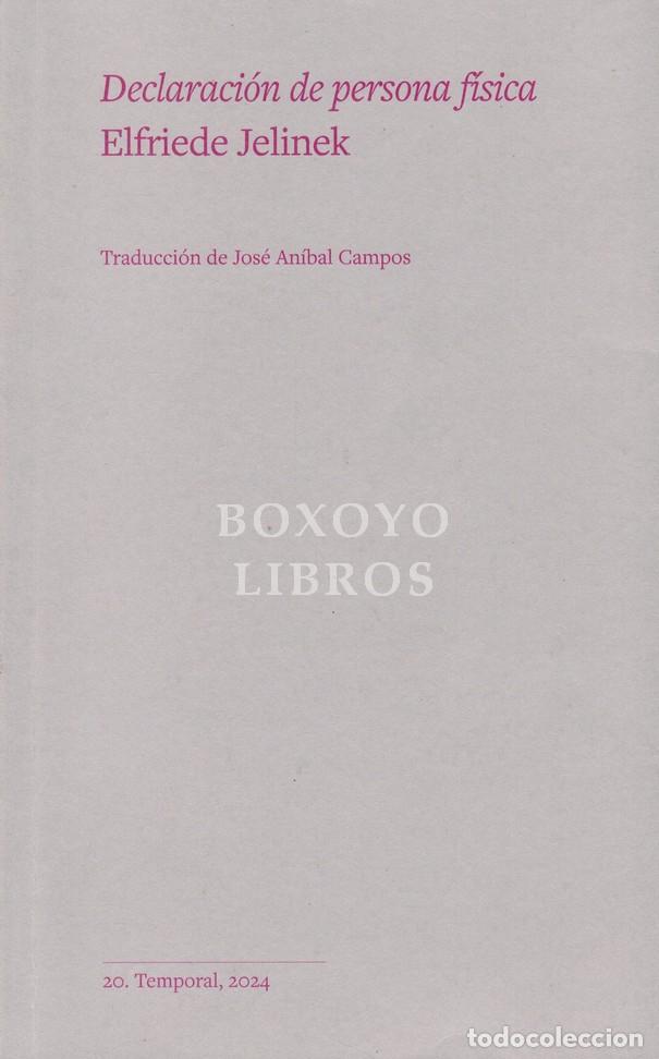 Livres: JELINEK,ELFRIEDE. Declaraci&oacute;n de persona f&iacute;sica. Traducci&oacute;n de Jos&eacute; An&iacute;bal Campos