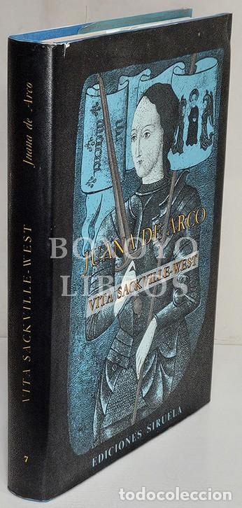 Livres: SACKVILLE-WEST, Vita. Juan de Arco. Nacida el 6 de enero de 1412. Quemada por hereje el 20 de mayo d