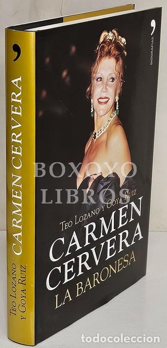 Libros: LOZANO, Teo/ RUIZ, Goya. Carmen Cervera. La baronesa