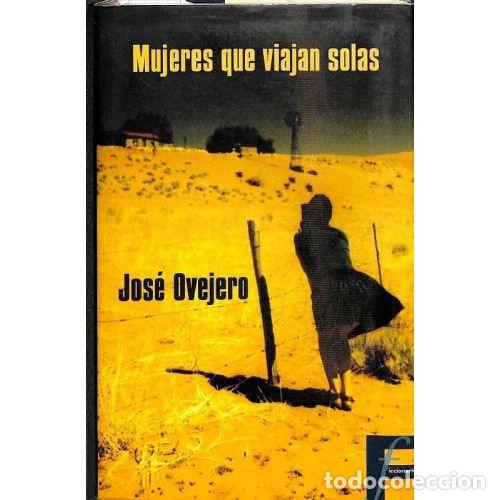 Libri di seconda mano: MUJERES QUE VIAJAN SOLAS - JOSE OVEJERO