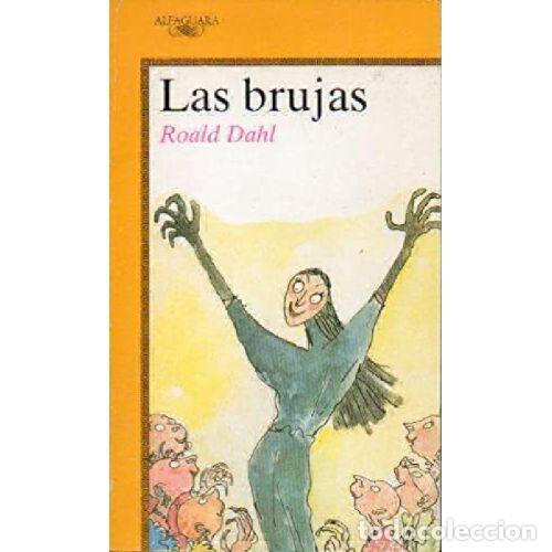 Libros: LAS BRUJAS - ROALD DAHL