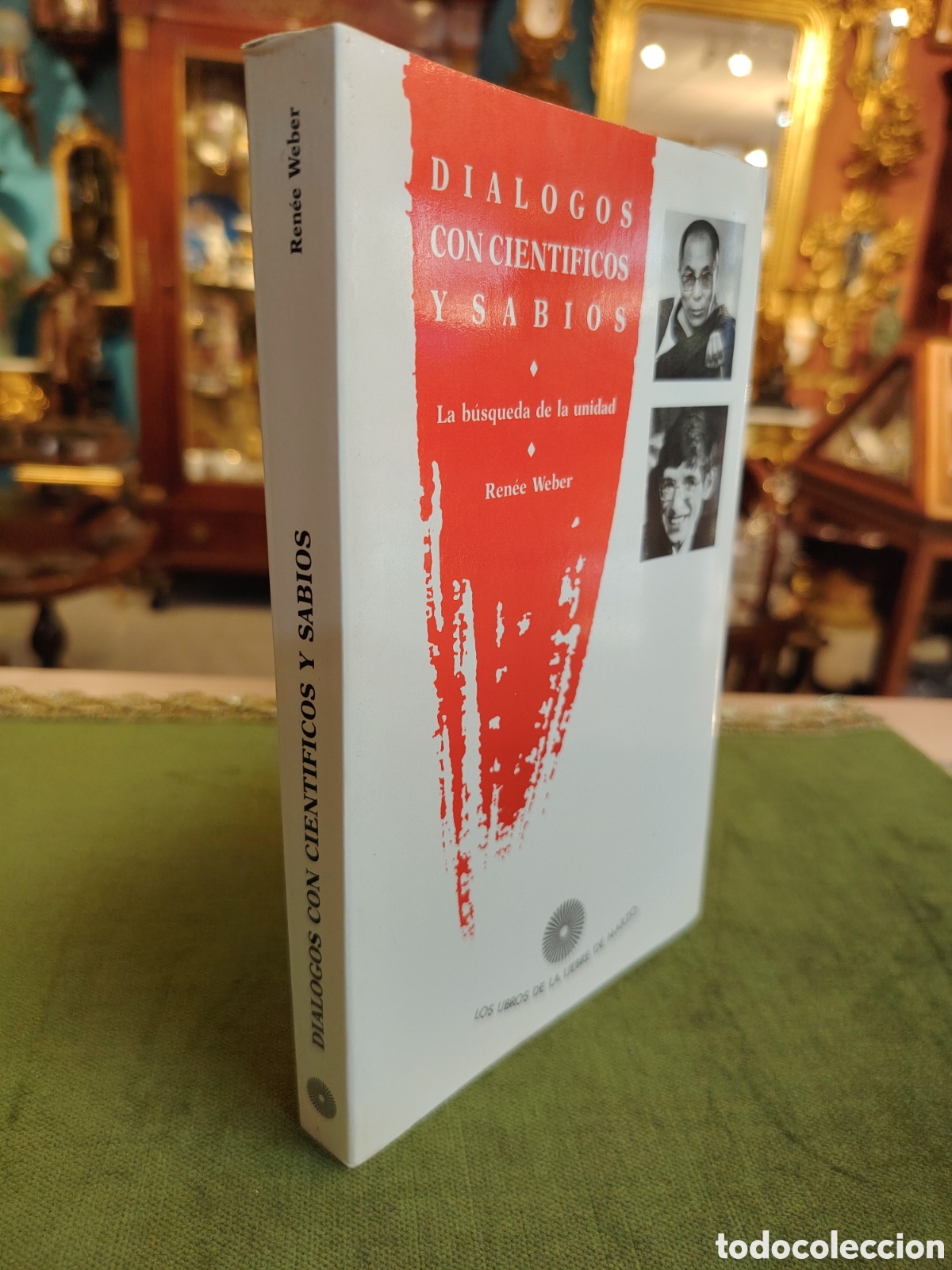 Libros: Di&aacute;logos con cient&iacute;ficos y sabios: La b&uacute;squeda de la unidad, escrito por Ren&eacute;e Weber y publicado por