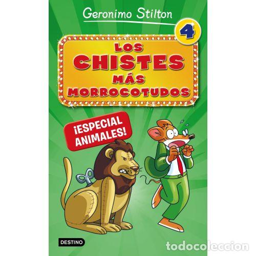 Libros: LOS CHISTES MAS MORROCOTUDOS 4: ESPECIAL ANIMALES - GERONIMO STILTON