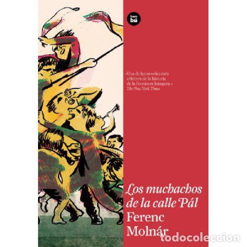 Libros: LOS MUCHACHOS DE LA CALLE PAL - FERENC MOLNAR