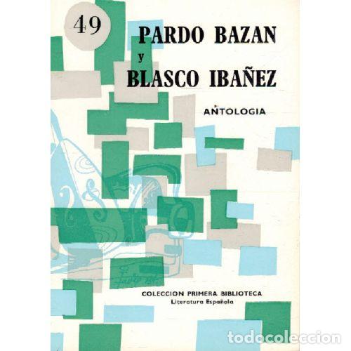 Libros: ANTOLOGIA - PARDO BAZAN Y BLASCO IBA&Ntilde;EZ - Foto 1