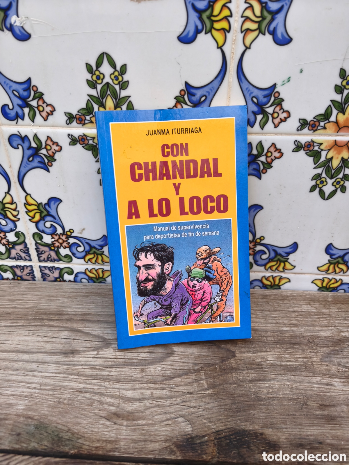 Libros: Libro Con Ch&aacute;ndal y a lo Loco - Juanma Iturriaga