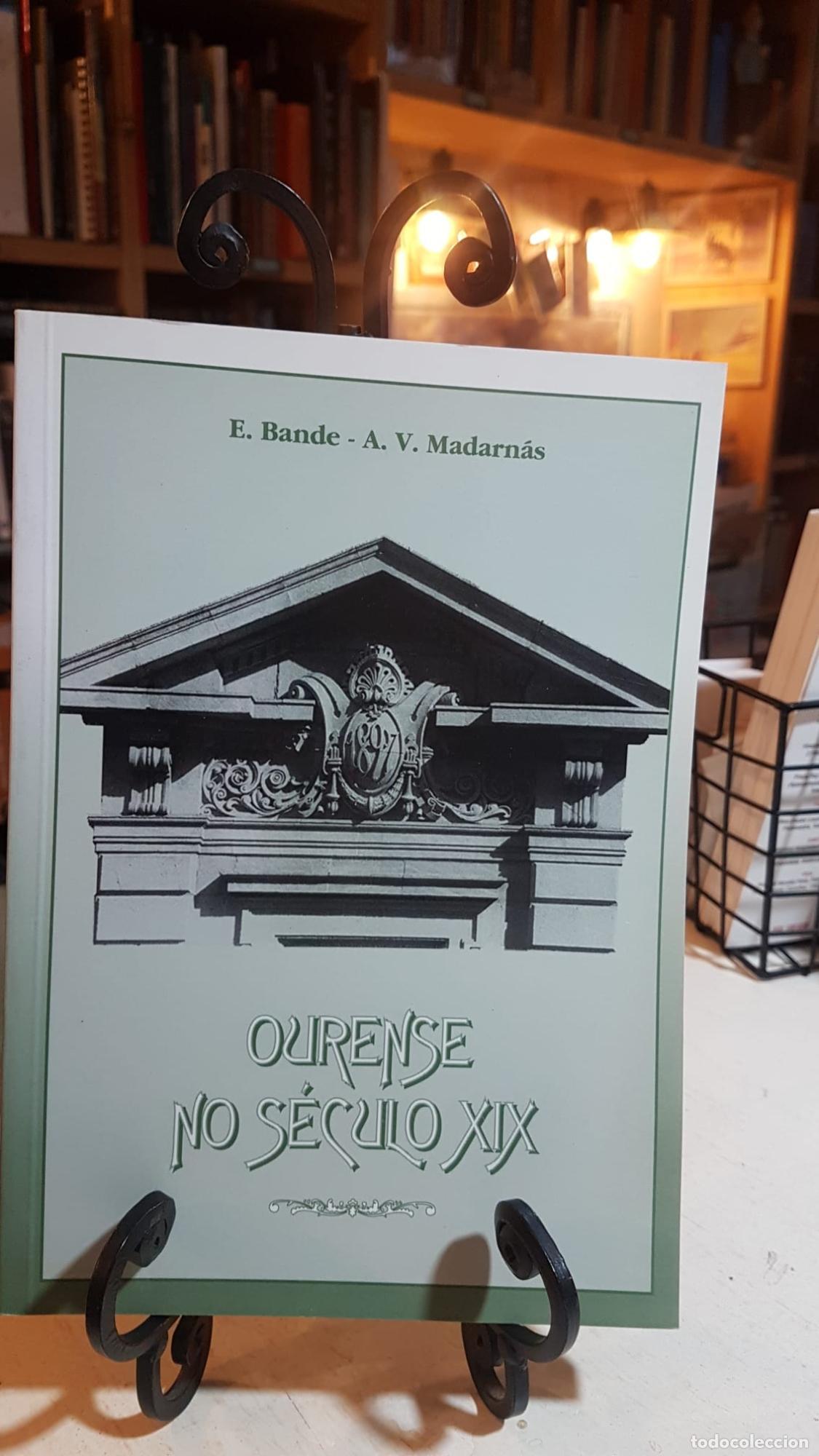 Libros: Ourense no seculo XIX - Agust&iacute;n Villar Madarn&aacute;s Enrique Bande Rodr&iacute;guez