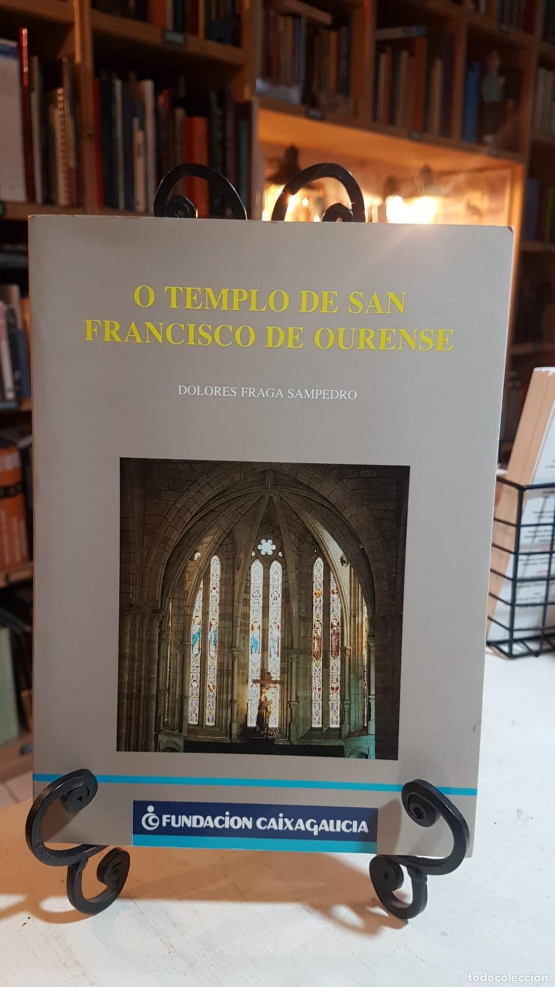 Libros: O templo de San Francisco de Ourense - Mar&iacute;a Dolores Fraga Sampedro