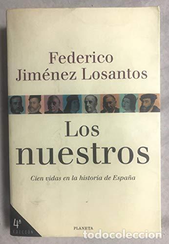 Libros: Los Nuestros: Cien vidas en la historia de Espa&ntilde;a