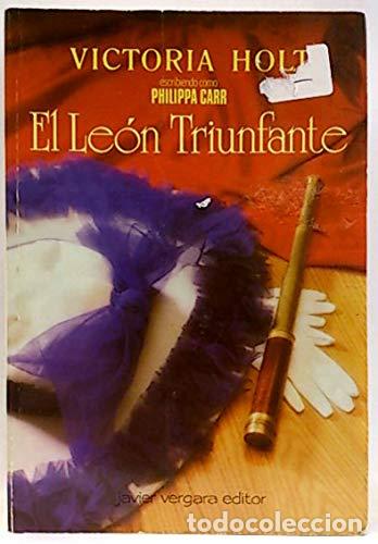 Libri di seconda mano: El Le&oacute;n Triunfante - Philippa Carr (Victoria Holt)