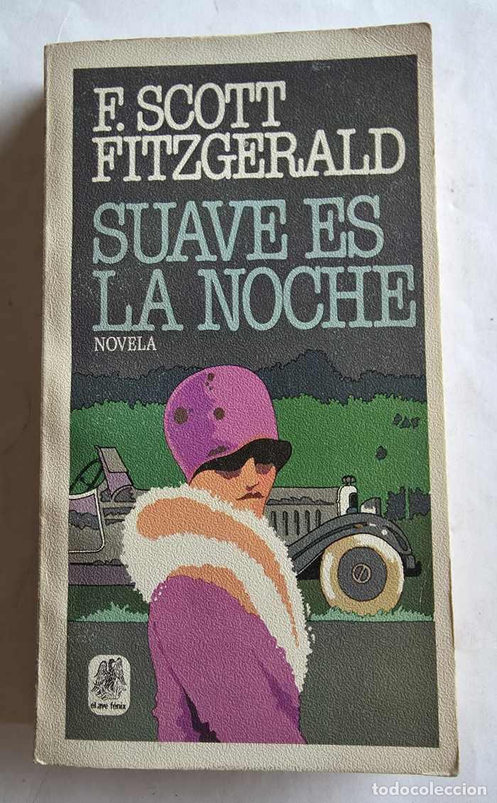 Libros: SUAVE ES LA NOCHE - F. Scott Fitzgerald