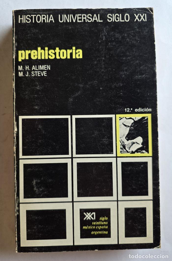 Libros: HISTORIA UNIVERSAL SIGLO VEINTIUNO. PREHISTORIA - Marie-Henriette Alimen; Marie-Joseph Steve