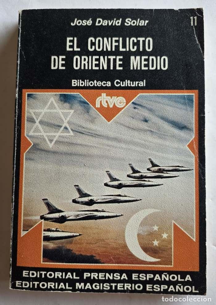 Libros: EL CONFLICTO DE ORIENTE MEDIO - Jos&eacute; David Solar Cubillas