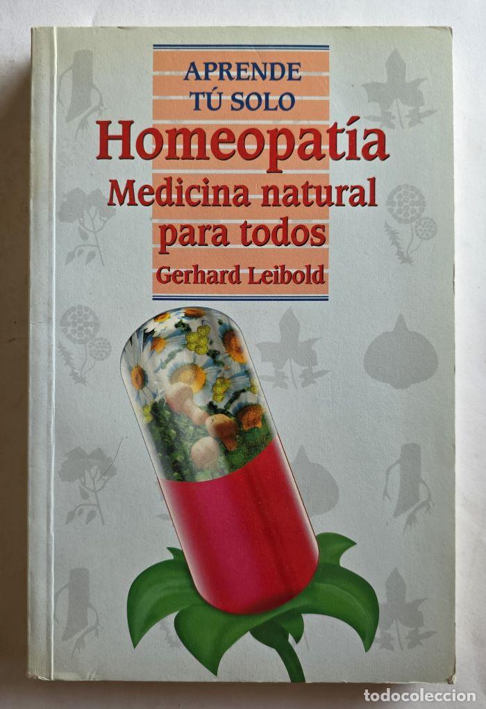 Libros: HOMEOPAT&Iacute;A MEDICINA NATURAL PARA TODOS - Gerhard Leibold