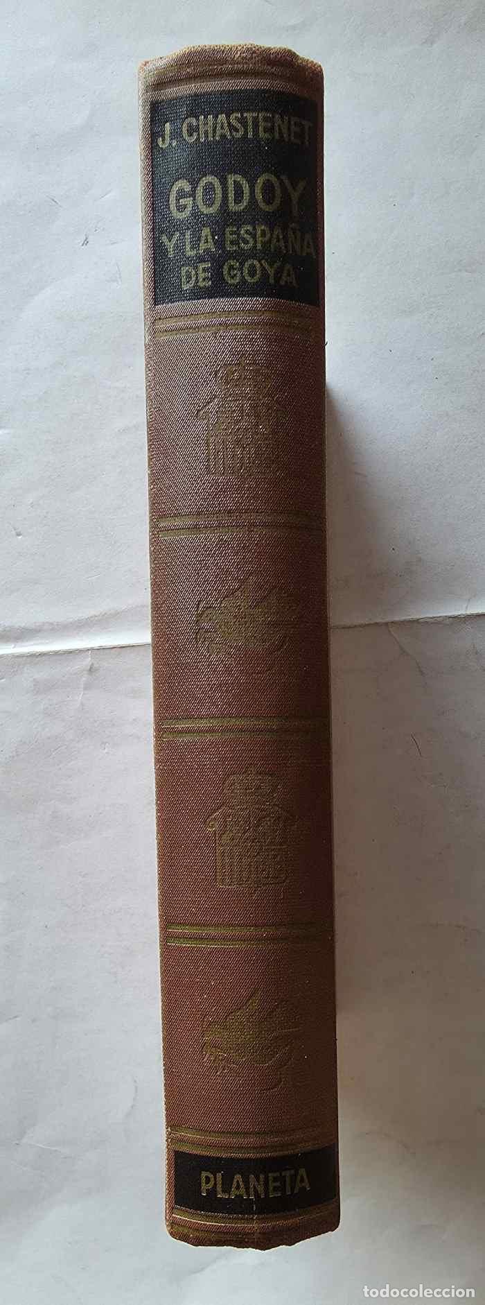 Libros: GODOY Y LA ESPA&Ntilde;A DE GOYA - Jacques Chastenet - Foto 2