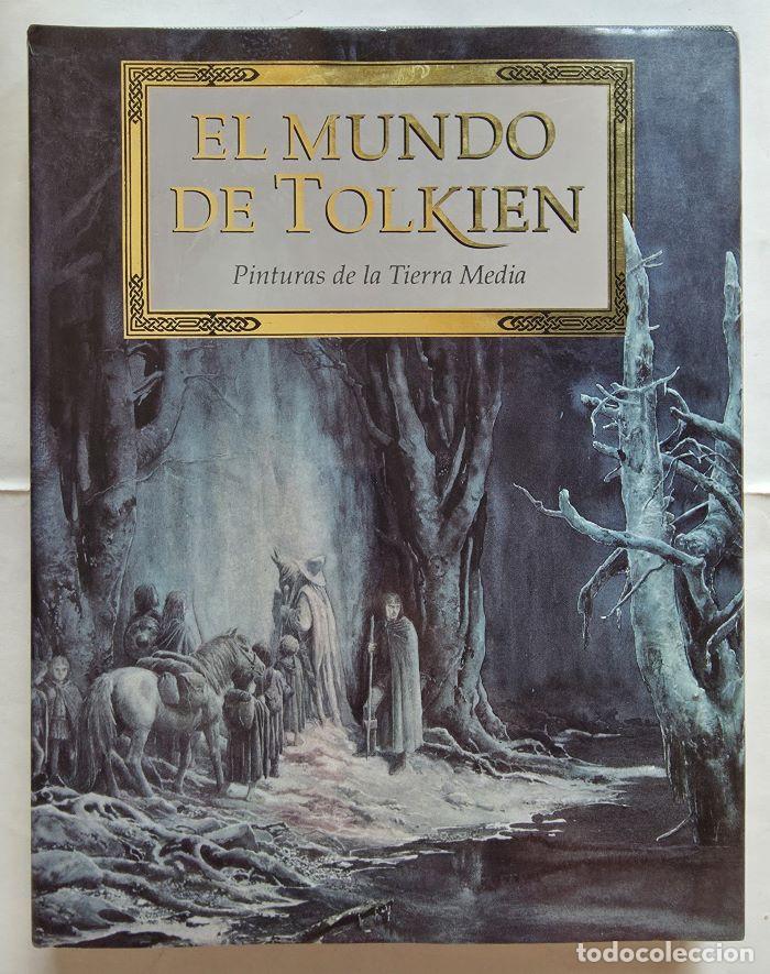 Libros: EL MUNDO DE TOLKIEN. PINTURAS DE LA TIERRA MEDIA - J.R.R. Tolkien