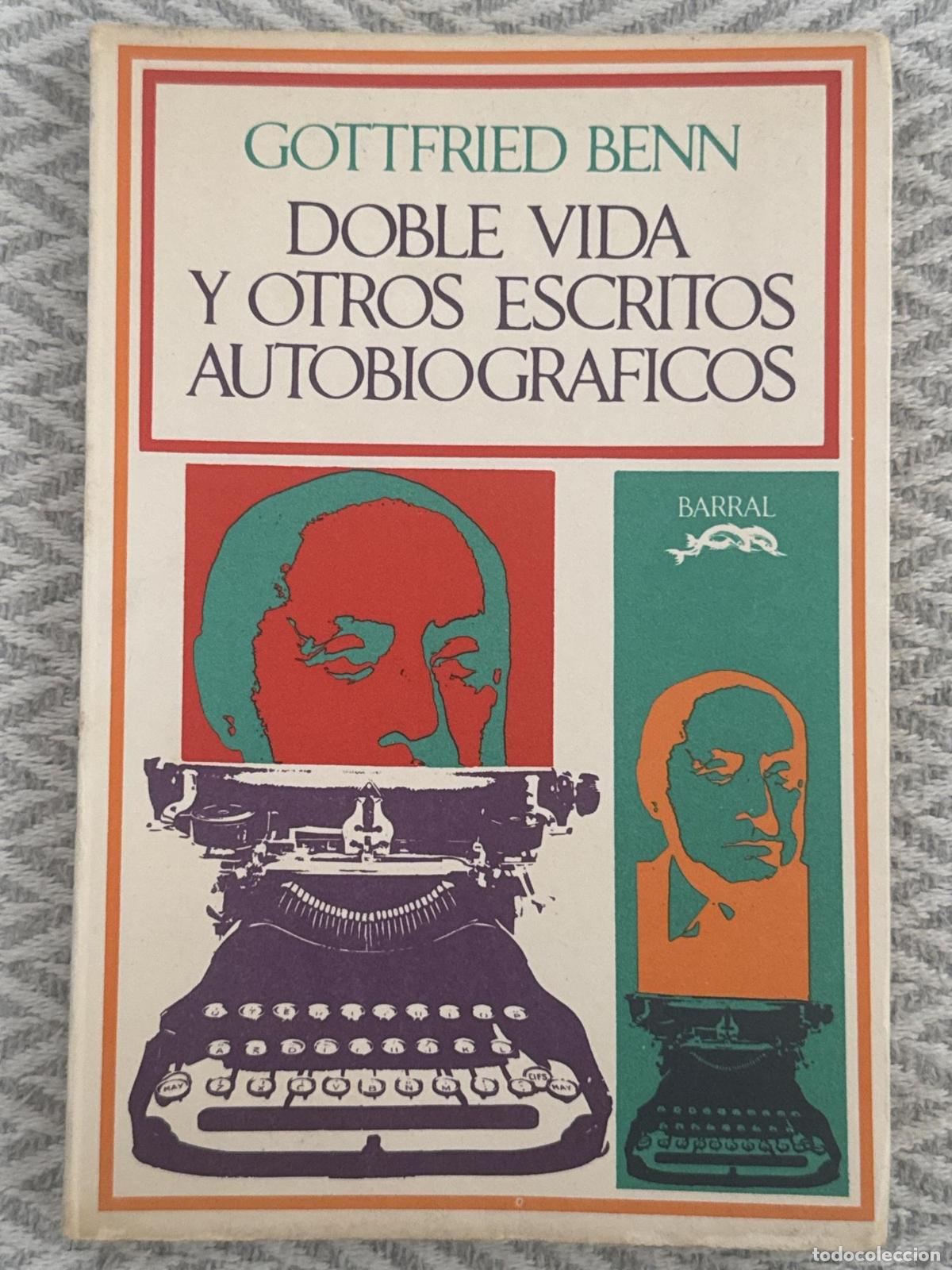 Libros: Doble vida y otros escritos autobiogr&aacute;ficos - Gottfried Benn