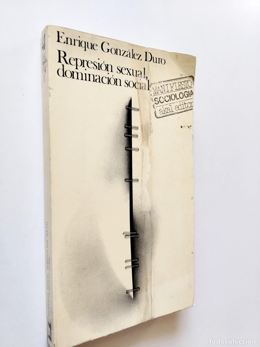 Libros: Enrique Gonz&aacute;lez Duro - Represi&oacute;n sexual, dominaci&oacute;n social