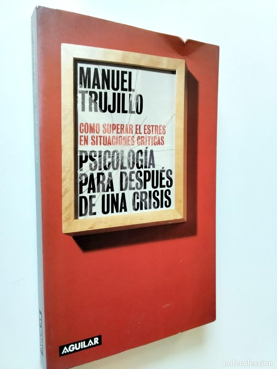 books: Manuel Trujillo - Psicolog&iacute;a para despu&eacute;s de una crisis