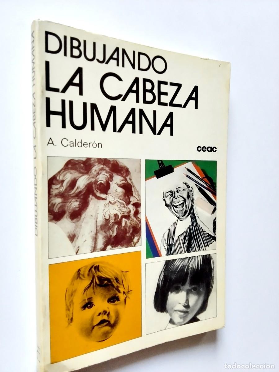 Libros: Alfonso Calder&oacute;n - Dibujando la cabeza humana - Foto 1