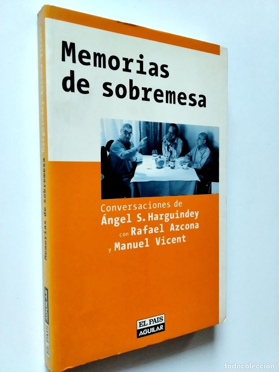 Libros: Conversaciones de S. Harguindey con Rafael Azcona y Manuel Vicent - Memorias de sobremesa
