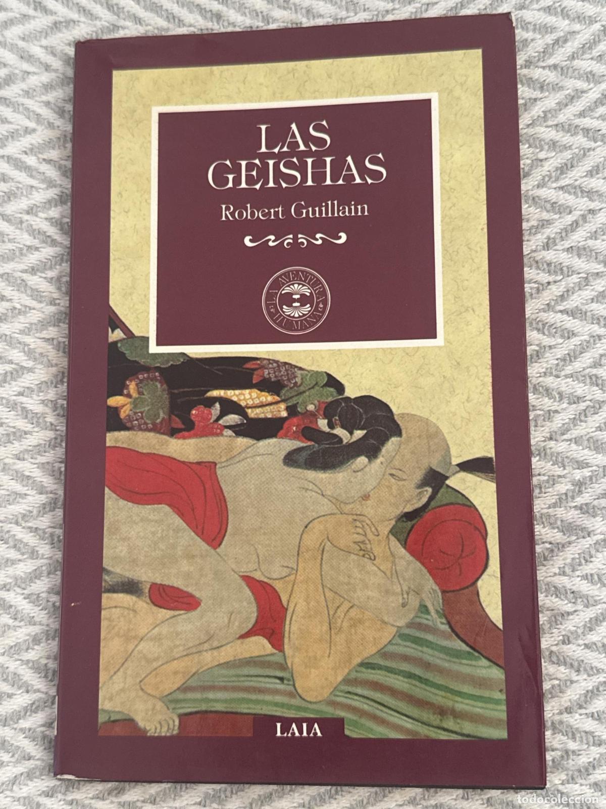 Libros: Las geishas o el mundo de las flores y los saucos - Robert Guillain