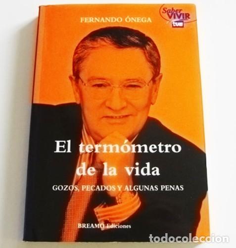 Libros: EL TERM&Oacute;METRO DE LA VIDA LIBRO FERNANDO &Oacute;NEGA PERIODISMO - GOZOS PECADOS Y ALGUNAS PENAS - ART&Iacute;CULOS