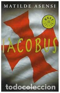 Libros: Iacobus - Matilde Asensi