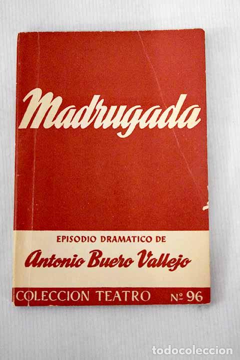 Libros: Madrugada: Episodio dram&aacute;tico en dos actos.- Buero Vallejo, Antonio - Foto 1