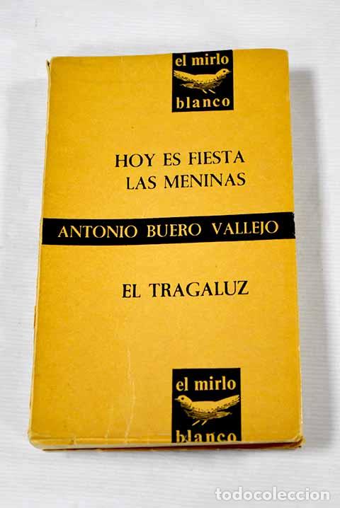 Libros: Hoy es fiesta ; Las meninas ; El tragaluz.- Buero Vallejo, Antonio