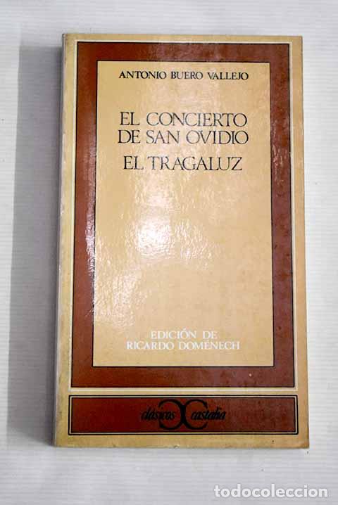 Libros: El concierto de San Ovidio ; El tragaluz.- Buero Vallejo, Antonio