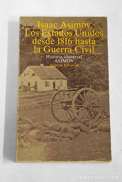 Libros: Los Estados Unidos de 1816 hasta la guerra civil.- Asimov, Isaac