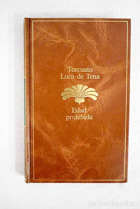 Libros: Edad prohibida: Luca de Tena, Torcuato.- Luca de Tena, Torcuato