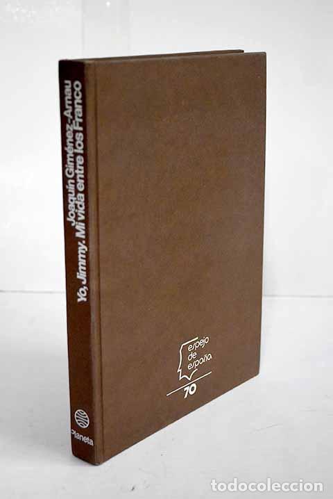 Libros: Yo, Jimmy: mi vida entre los Franco.- Gim&eacute;nez-Arnau, Joaqu&iacute;n