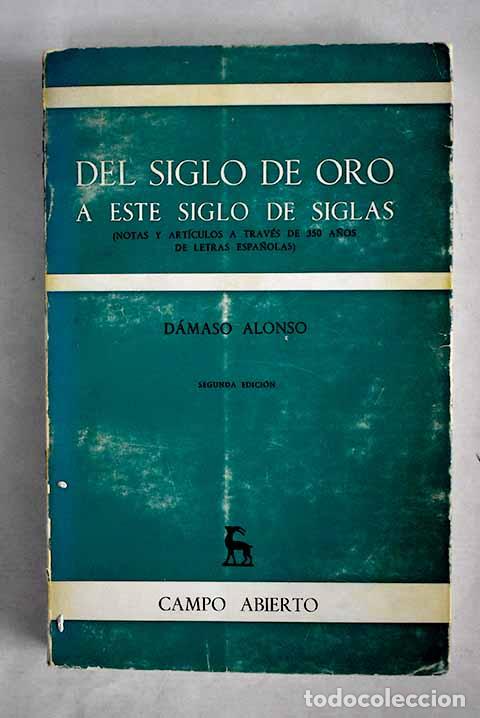 Libros: Del Siglo de Oro a este siglo de siglas: (Notas y articulos a traves de 350 a&ntilde;os de letras espa&ntilde;olas