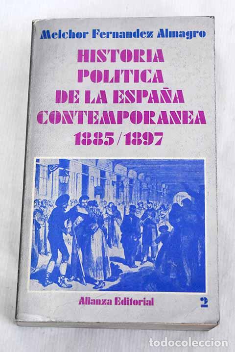 Libros: Historia pol&iacute;tica de la Espa&ntilde;a contempor&aacute;nea, tomo II.- Fern&aacute;ndez Almagro, Melchor