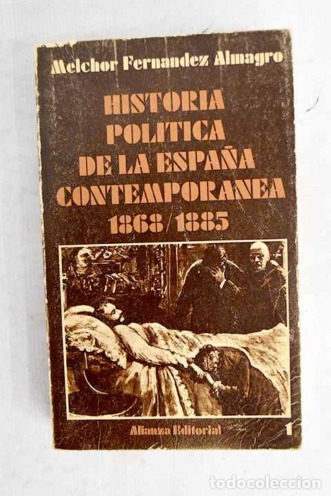 Libros: Historia politica de la Espa&ntilde;a contempor&aacute;nea, tomo I.- Fern&aacute;ndez Almagro, Melchor