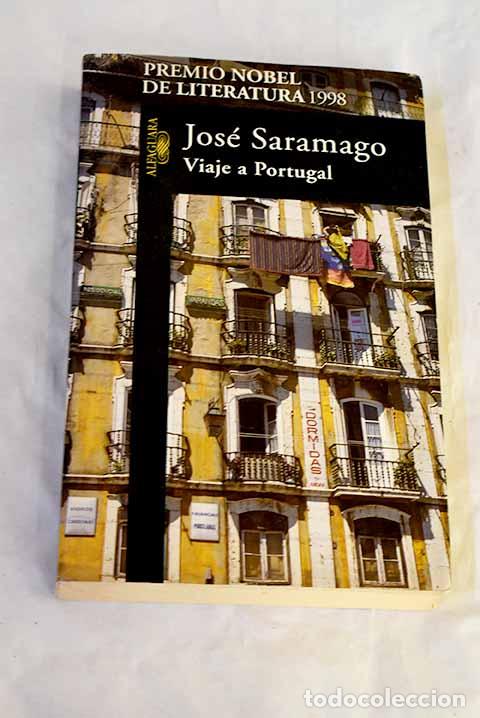 Libros: Viaje a Portugal: Saramago, Jos&eacute;.- Saramago, Jos&eacute;