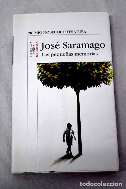 Libros: Las peque&ntilde;as memorias.- Saramago, Jos&eacute;