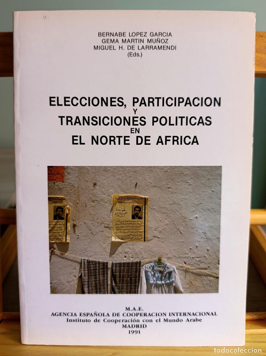 Libros: Elecciones,participaci&oacute;n y transiciones pol&iacute;ticas en el norte de &Aacute;frica;