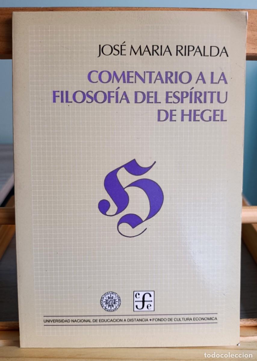 Libros: jose maria ripalda - comentario a la filosofia del espiritu de hegel