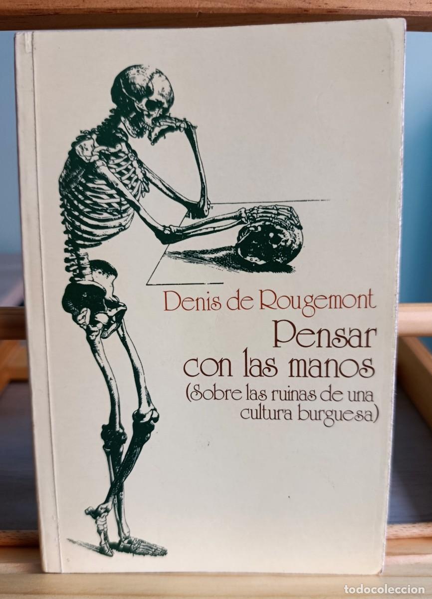 Libros: Pensar con las manos.- Rougemont, Denis de - Foto 1