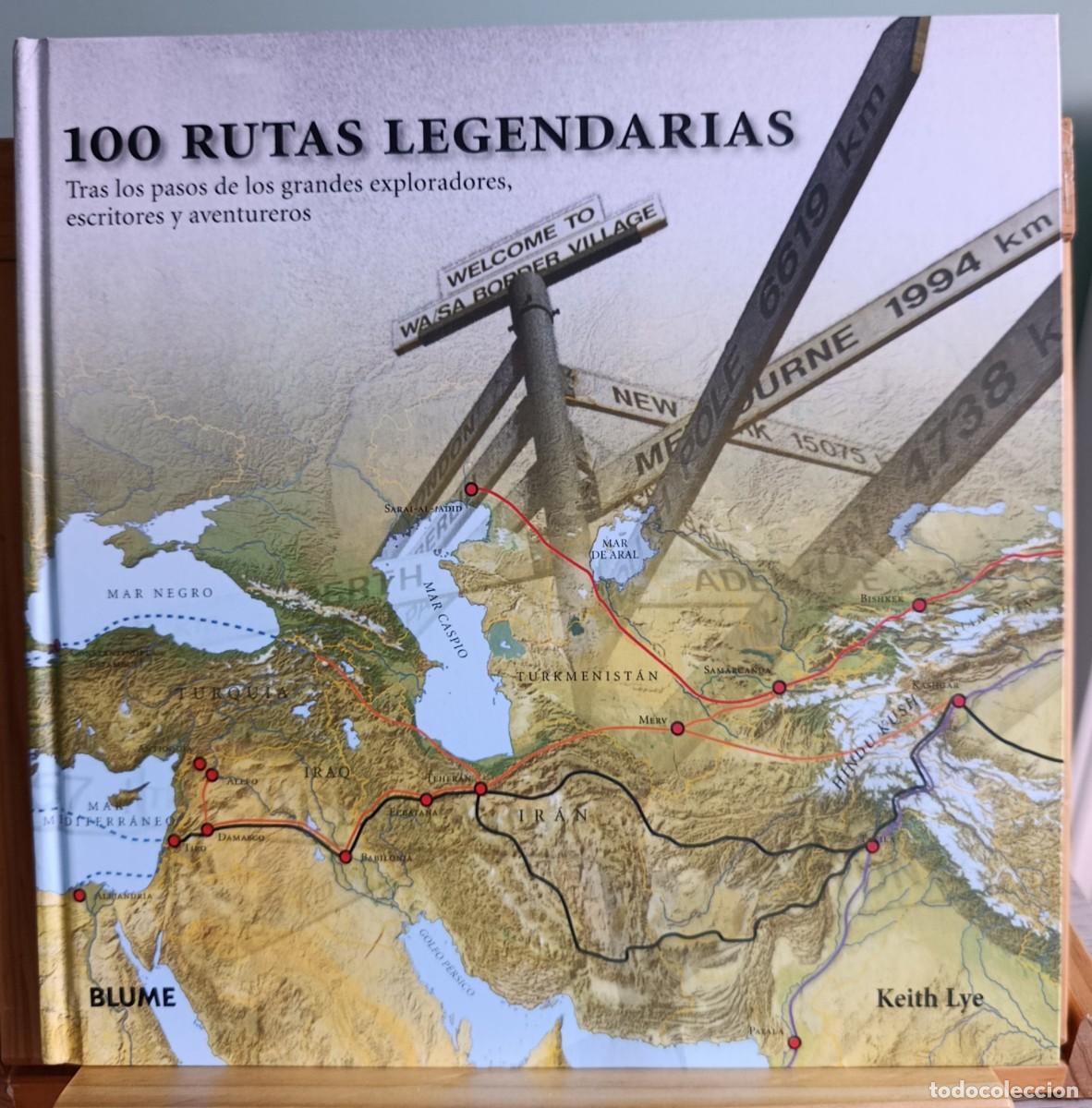 Libros: 100 Rutas Legendarias Lye,Keith