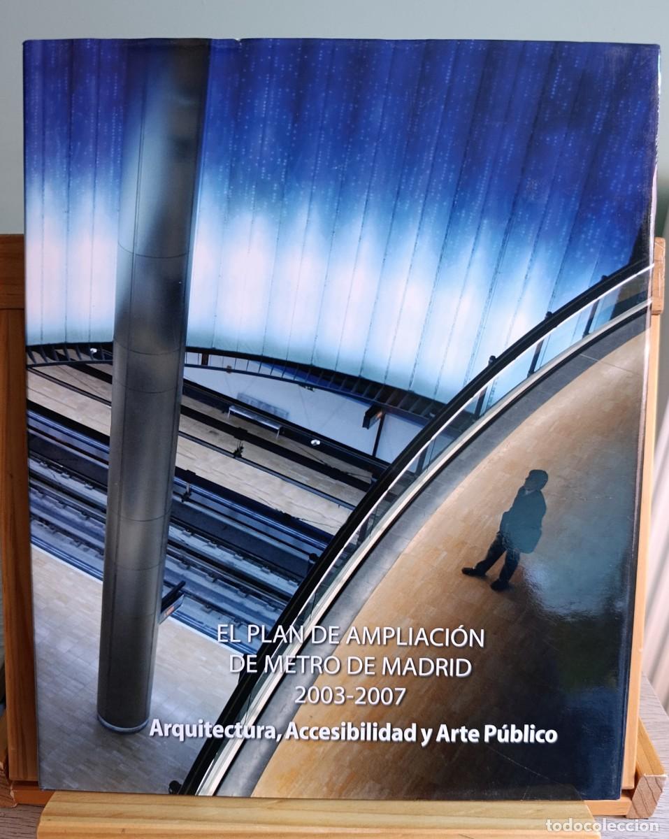 Libros: El Plan de Ampliaci&oacute;n de Metro de Madrid 2003-2007. Arquitectura, Accesibilidad y Arte P&uacute;blico -