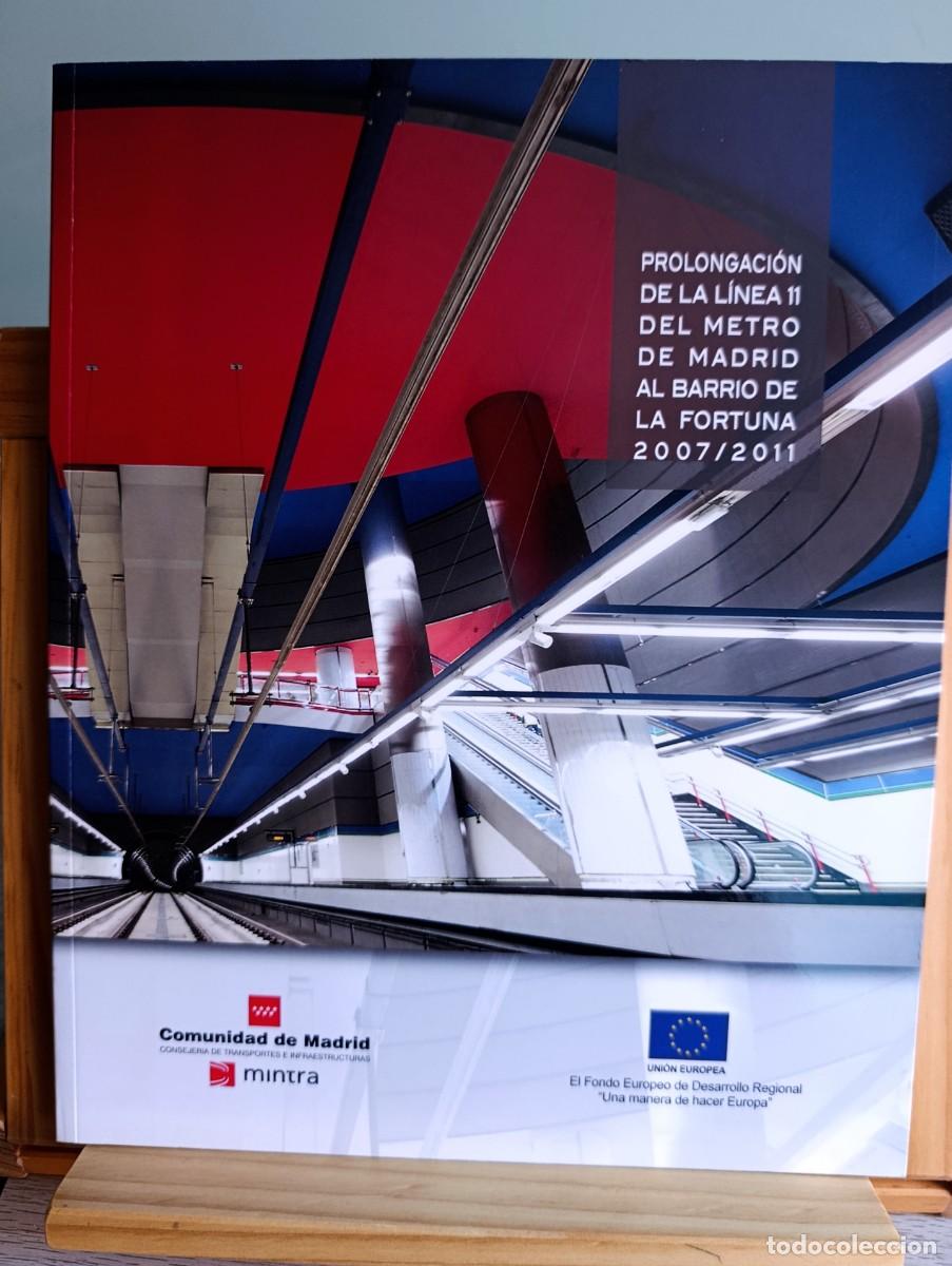 Libros: Prolongaci&oacute;n de la l&iacute;nea 11 del Metro de Madrid al barrio de La Fortuna 2007-2011 Trenes ciencia tec