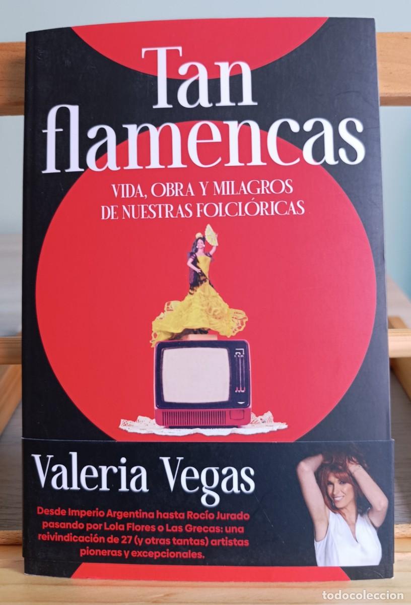 Libros: Tan flamencas: Vegas, Valeria.- Vegas, Valeria